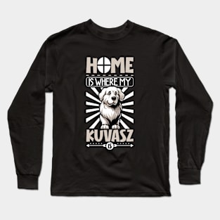 Home is with my Kuvasz Long Sleeve T-Shirt